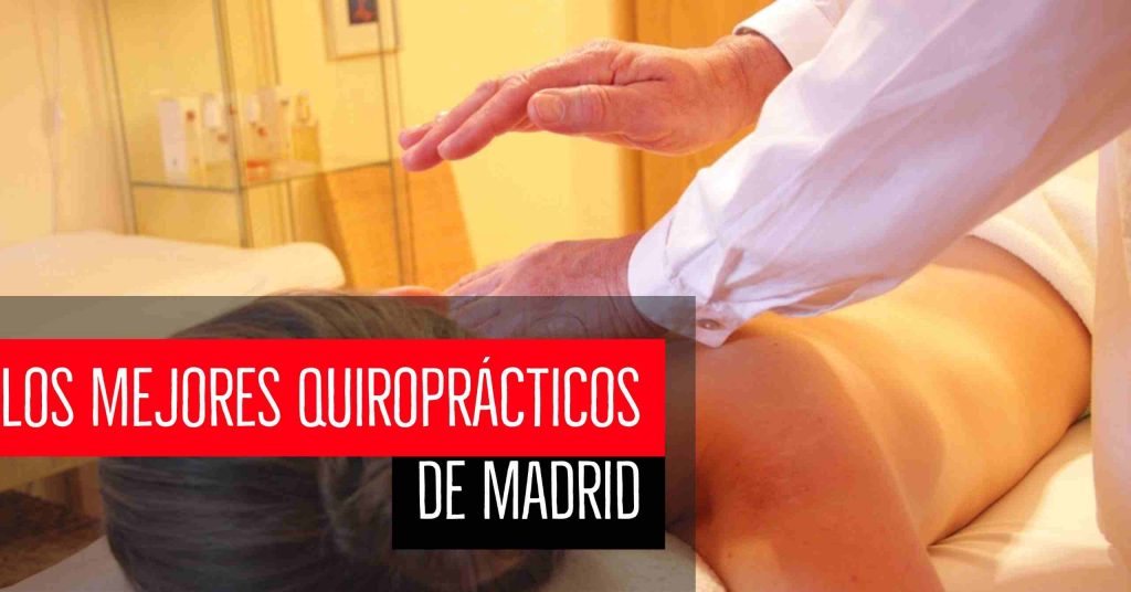 Los mejores quiroprácticos de Madrid