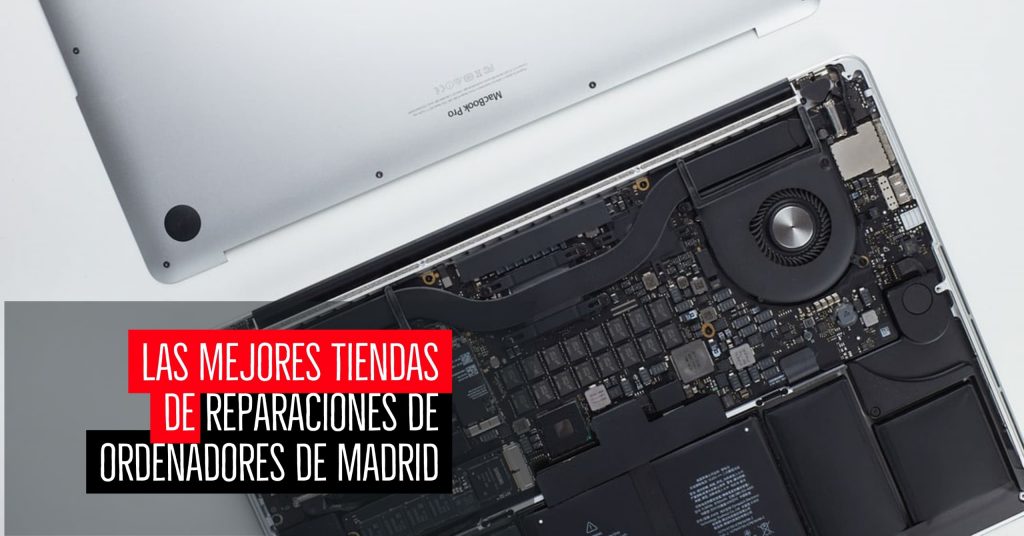 Las mejores tiendas de reparaciones de ordenadores de Madrid