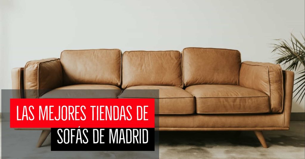 Las mejores tiendas de sofás de Madrid