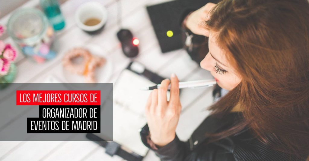 Los mejores cursos de organizador de eventos de Madrid