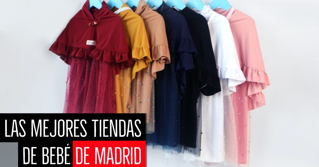 las mejores tiendas de Madrid de bebé de Madrid