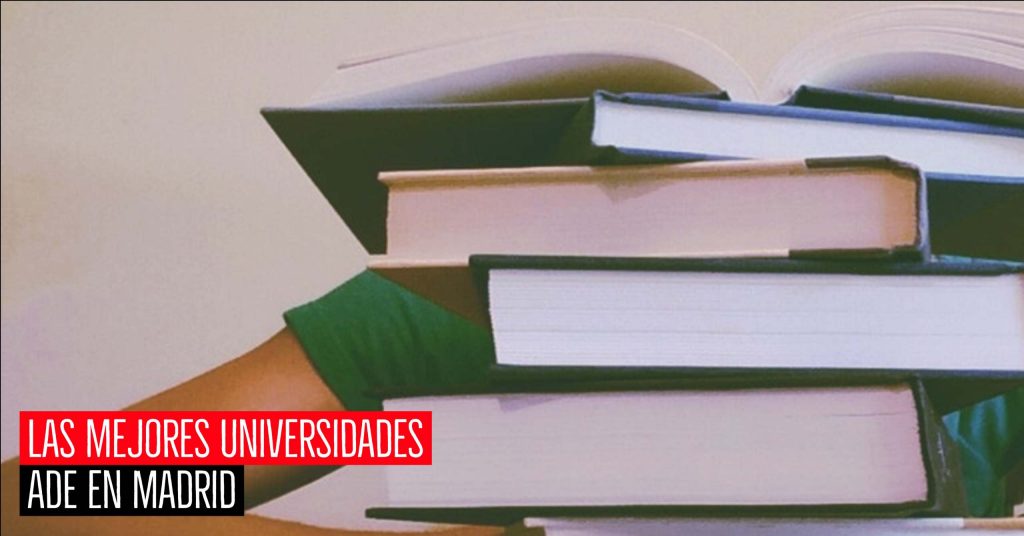Mejores Universidades ADE en Madrid