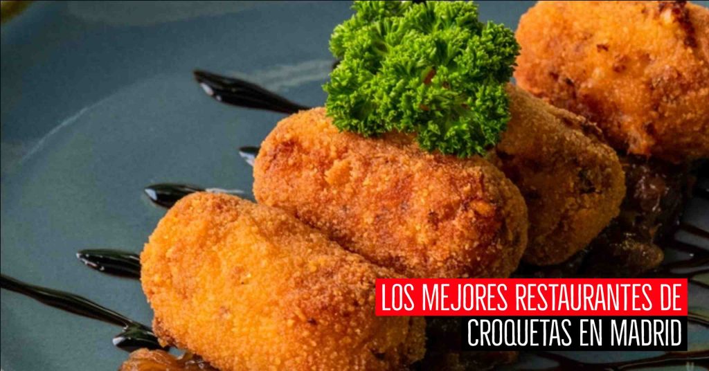 Mejores restaurantes de croquetas en Madrid