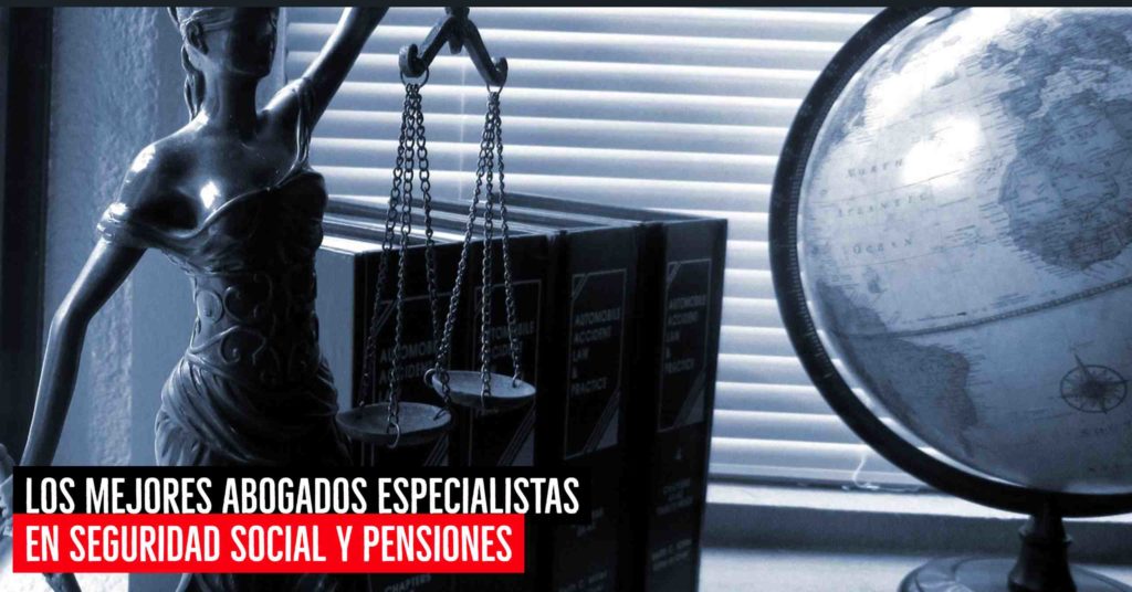 Mejores abogados especialistas en seguridad social y pensiones en Madrid