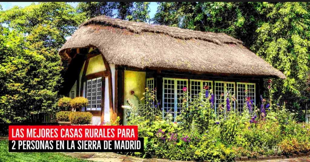 Mejores casas rurales para 2 personas en la Sierra Madrid