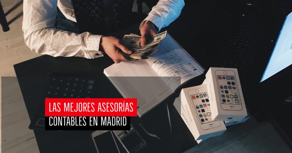 Las mejores asesorías contables en Madrid